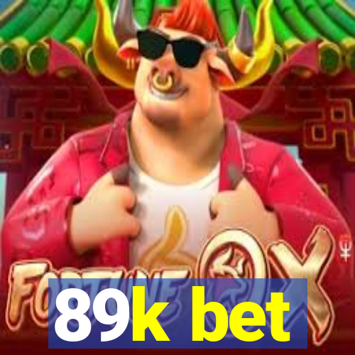 89k bet